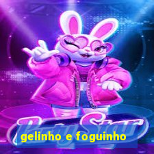 gelinho e foguinho